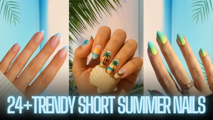 24+ Trendy Short Summer Nails